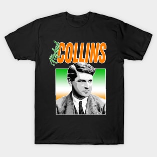 Michael Collins - Ireland / Irish Tribute Design T-Shirt